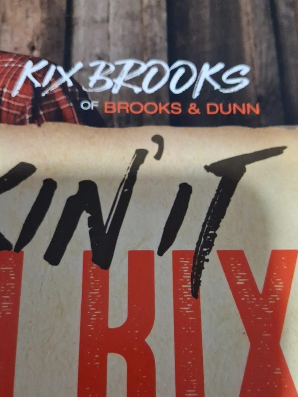 Cooking It With Kix Cookbook - Kix Brooks From Brook And Dunn